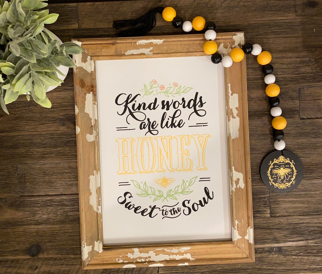 Kind Words Are Like Honey Rustic Sign